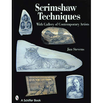 Scrimshaw Techniques: With Gallery of Contemporary Artists