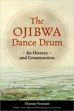 The Ojibwa Dance Drum - Its History & Construction