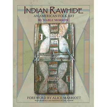 Indian Rawhide: An American Folk Art - Morrow