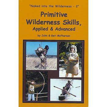 Primitive Wilderness Skills - Applied & Advanced