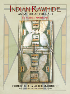 Indian Rawhide: An American Folk Art - Morrow