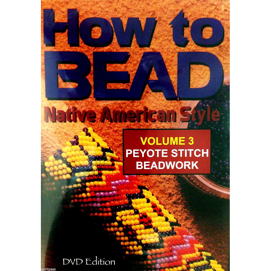 How to Bead, Vol. 3 Peyote Stitch Crazy Crow Trading Post