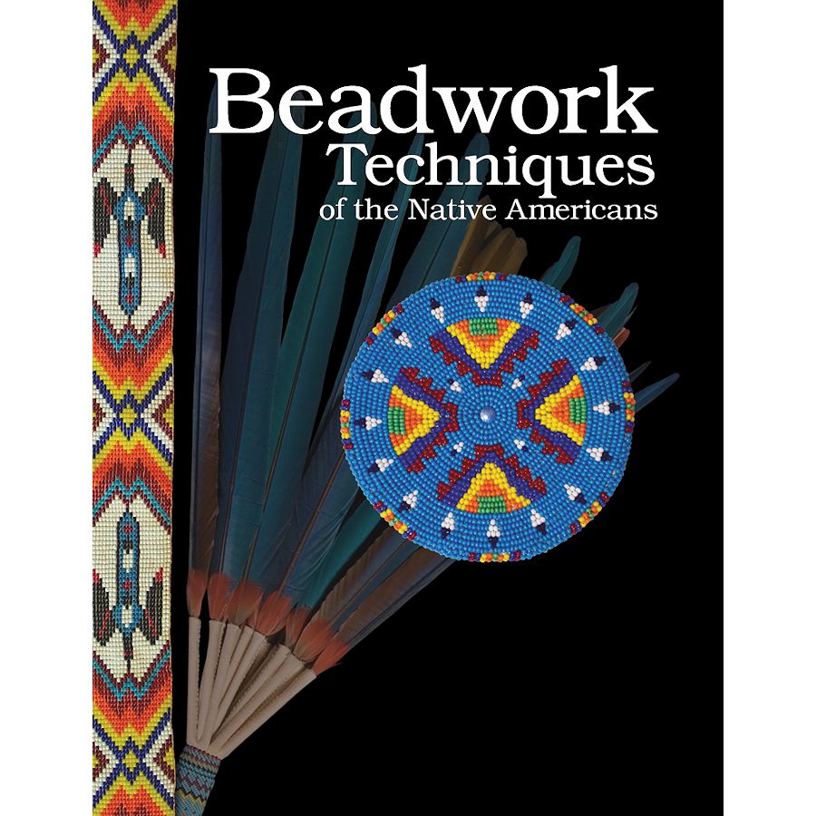 Beadwork Techniques of the Native Americans Beadwork Books Crazy