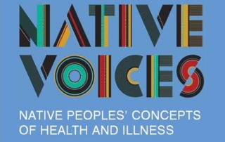 Native Voices: Native Peoples' Concepts of Health and Illness Exhibit