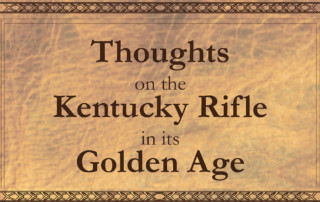 Thoughts on the Kentucky Rifle in Its Golden Age - Annotated 3rd Edition - Joe Kindig, Jr. - Crazy Crow Trading Post