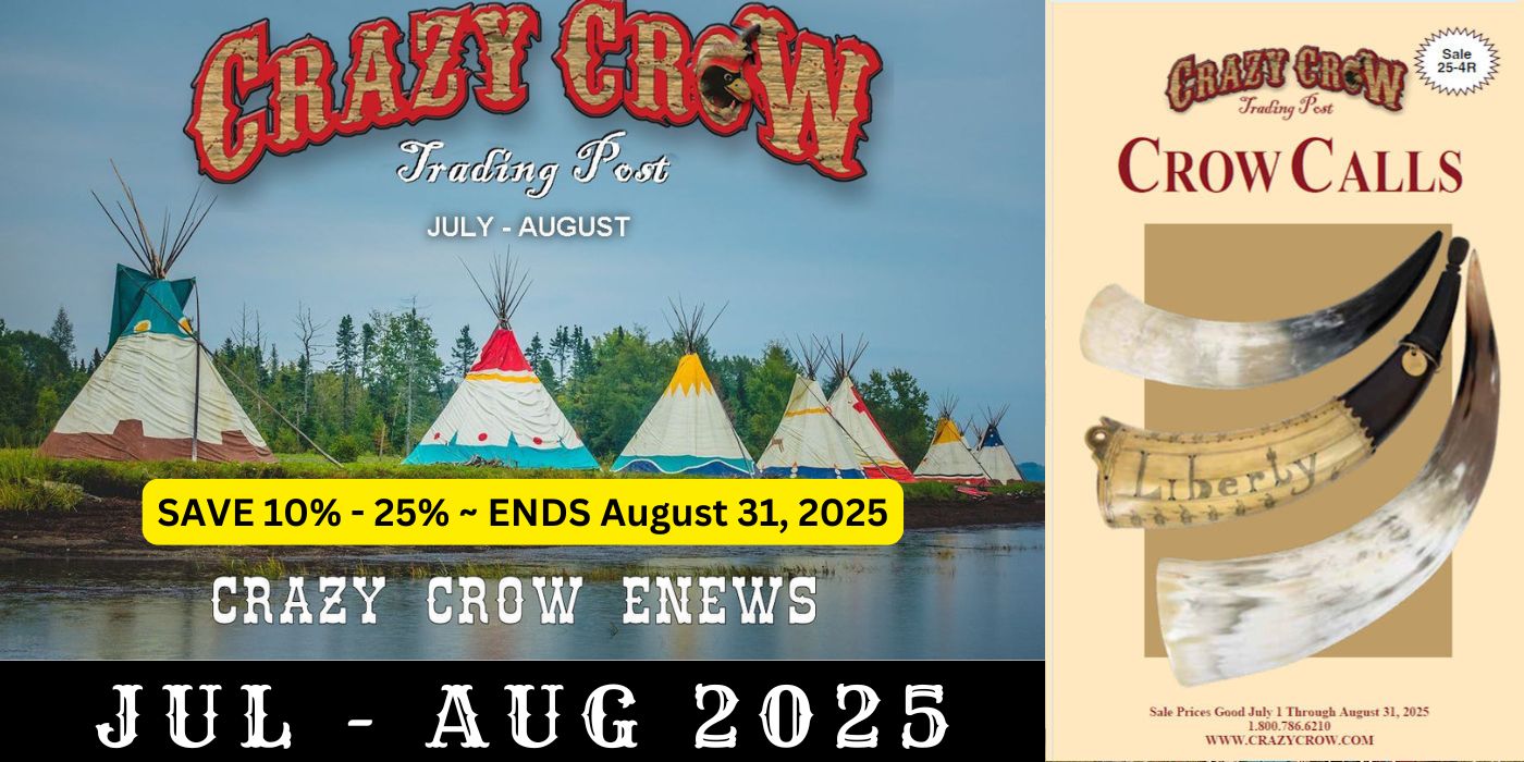 Crazy Crow Trading Post July-Aug 2025 Crow Calls Sale