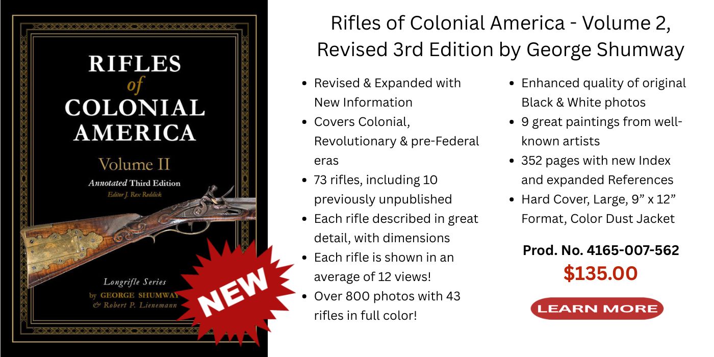 Rifles of Colonial America - Volume 2, Revised 3rd Edition by George Shumway - Crazy Crow Trading Post